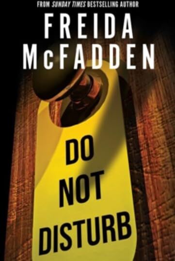 Freida McFadden - Do Not Disturb: An Addictive Psychological Thriller from the Author of The Housemaid Books - Preis vom 04.10.2026 03:51:26 h
