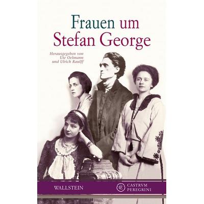 Frauen um Stefan George, Taschenbuch von Ute Oelmann,Ulrich Raulff, Wallstein Verlag, 978-3-8353-0513-7