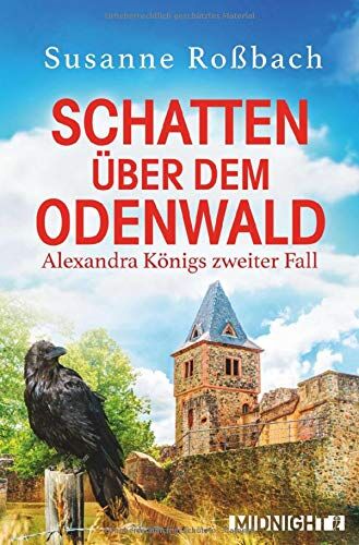 Susanne Roßbach - Schatten über dem Odenwald: Alexandra Königs zweiter Fall (Alexandra König ermittelt, Band 2) - Preis vom 09.10.2026 07:28:09 h