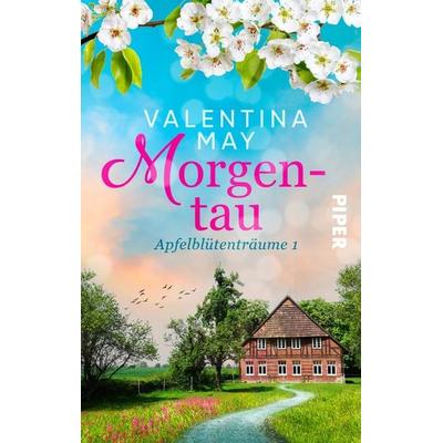 Morgentau, Taschenbuch von Valentina May, Piper Taschenbuch, 978-3-492-50215-3