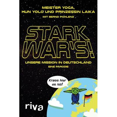 Stark war's!; Taschenbuch von Meister Yoga,Hun Yolo,Prinzessin Laika,Bernd Pohlenz, Riva