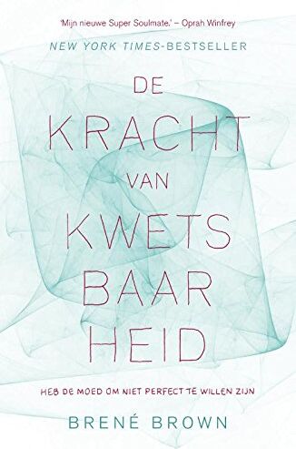 Brené Brown - De kracht van kwetsbaarheid: heb de moed om niet perfect te willen zijn - Preis vom 09.10.2026 07:28:09 h