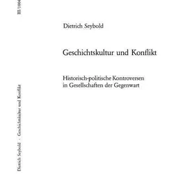 Geschichtskultur und Konflikt, Fachbücher von Dietrich Seybold