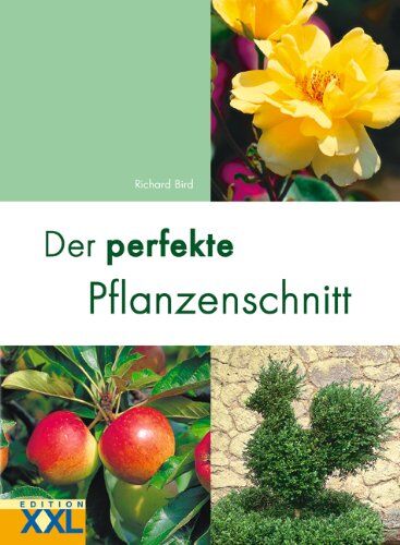 Richard Bird - Der perfekte Pflanzenschnitt - Preis vom 09.10.2026 07:28:09 h