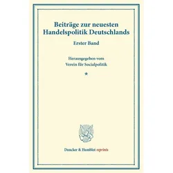 Beiträge zur neuesten Handelspolitik Deutschlands., Fachbücher