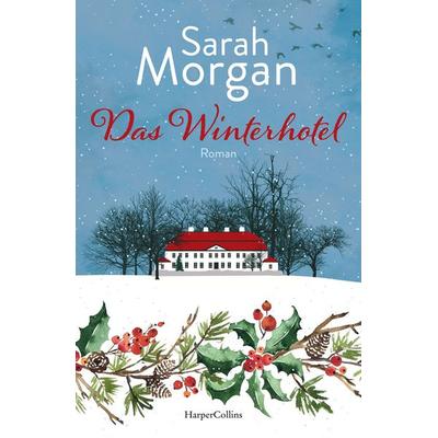 Das Winterhotel, Taschenbuch von Sarah Morgan, HarperCollins Paperback