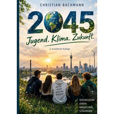 2045, Taschenbuch von Christian Bachmann, BoD – Books on Demand, 978-3-696-78142-2