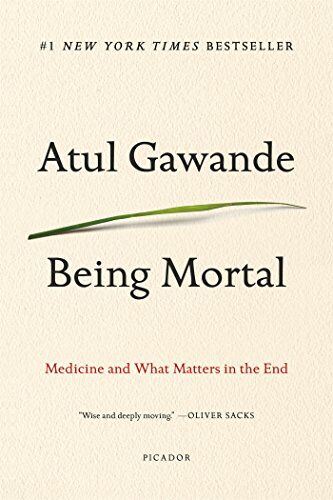 Atul Gawande - Being Mortal: Medicine and What Matters in the End - Preis vom 11.10.2026 15:43:13 h