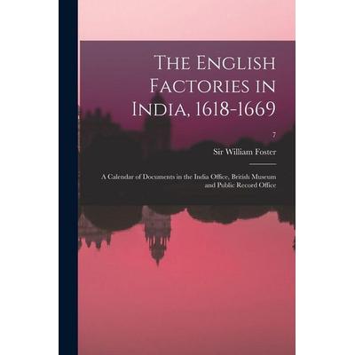 The English Factories in India, 1618-1669, Taschenbuch von , Creative Media Partners, LLC, 978-1-01-412705-1