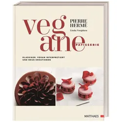 Hermé:Vegane Patisserie, Ratgeber von Pierre Hermé, Linda Vongdara, Annika Genning, Laurent Fau