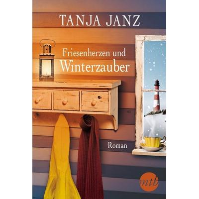 Friesenherzen und Winterzauber, Taschenbuch von Tanja Janz, Mira Taschenbuch Verlag, 978-3-95649-654-7