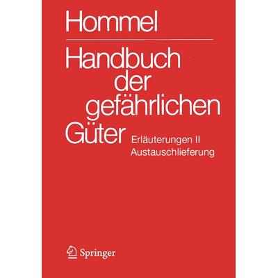 Handbuch der gefährlichen Güter. Erläuterungen II. Austauschlieferung, Dezember 2024, Taschenbuch von , Springer Berlin, 978-3-662-69798-6