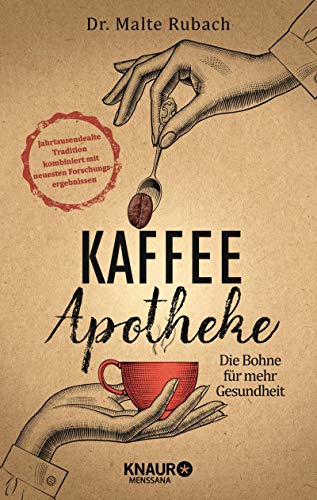 Rubach, Dr. Malte - Kaffee-Apotheke: Die Bohne für mehr Gesundheit - Preis vom 13.10.2026 19:28:25 h