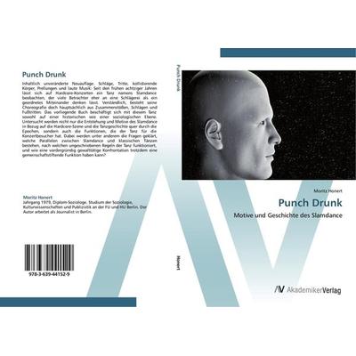 Punch Drunk, Taschenbuch von Moritz Honert, AV Akademikerverlag, 978-3-639-44152-9