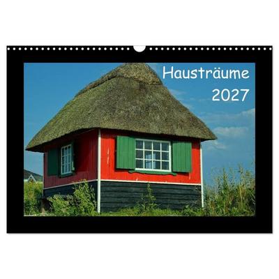 Hausträume 2027 (Wandkalender 2027 DIN A3 quer), CALVENDO Monatskalender