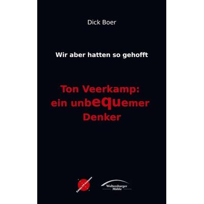 Wir aber hatten so gehofft, Taschenbuch von Dick Boer, Edition ITP-Kompass, 978-3-9822052-8-1