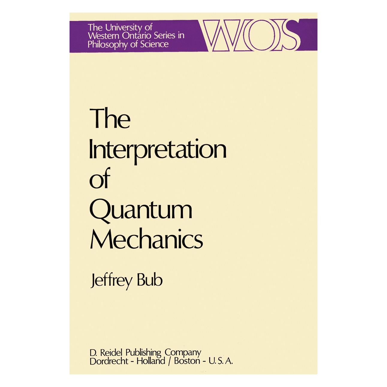 Springer The Interpretation of Quantum Mechanics (9789027704658)