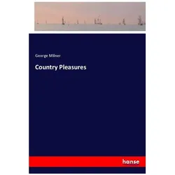 Country Pleasures, Belletristik von George Milner