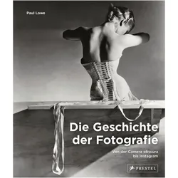 Die Geschichte der Fotografie, Sachbücher von Paul Lowe