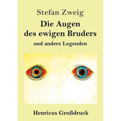 Die Augen des ewigen Bruders (Großdruck), Taschenbuch von Stefan Zweig, Bod, 978-3-8478-3650-6