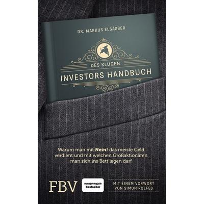 Des klugen Investors Handbuch, Gebundene Ausgabe von Markus Elsässer, Finanzbuch Verlag, 978-3-89879-996-6