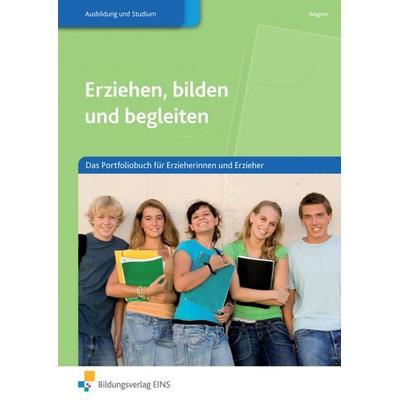 Erziehen, bilden und begleiten, Taschenbuch von Yvonne Wagner, Westermann Berufliche Bildung, 978-3-427-40295-4