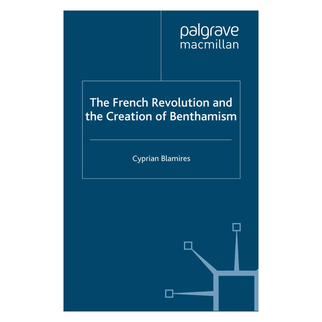 Springer The French Revolution and the Creation of Benthamism (Englisch, Softcover, C. Blamires, Cyprian Blamires) (55819880)