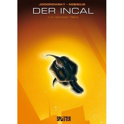 Der Incal. Band 6, Gebundene Ausgabe von Alexandro Jodorowsky,Moebius, Splitter-Verlag, 978-3-86869-282-2