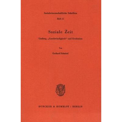 Soziale Zeit., Taschenbuch von Gerhard Schmied, Duncker & Humblot, 978-3-428-05755-9
