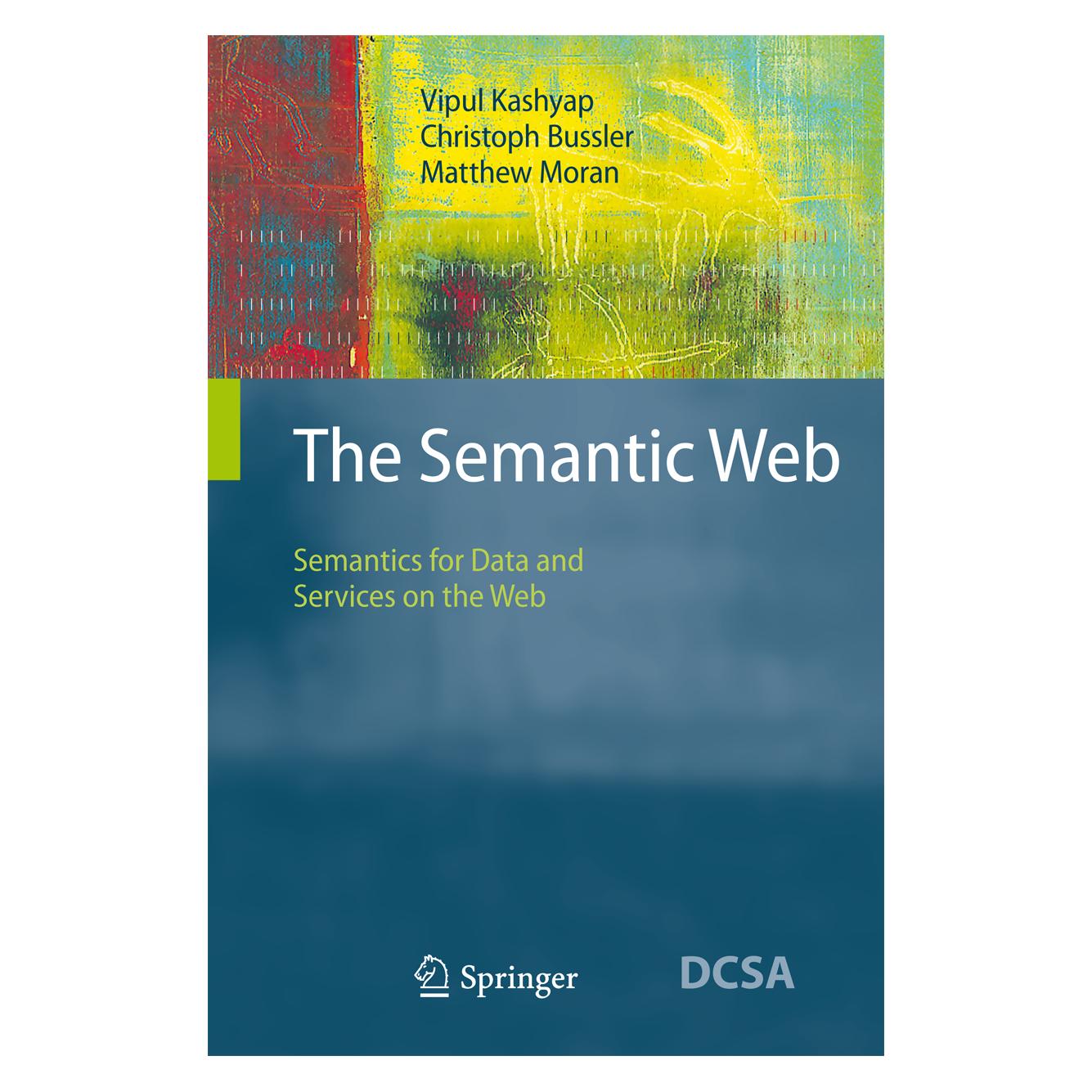 Springer The Semantic Web (Englisch, Softcover, Christoph Bussler, Matthew Moran, Vipul Kashyap) (55377543)