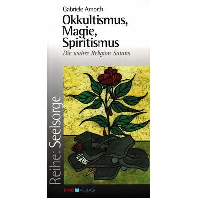 Okkultismus, Magie, Spiritismus, Taschenbuch von Gabriele Amorth, UNIO-Verlag, 978-3-935189-11-8