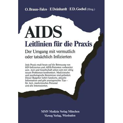 AIDS: Leitlinien für die Praxis, Taschenbuch von F. Deinhardt, Vieweg & Teubner, 978-3-528-07945-1