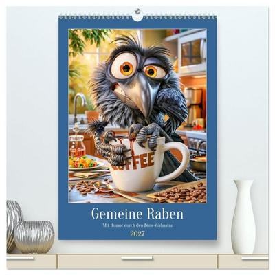 Gemeine Raben. Mit Humor durch den Büro-Wahnsinn (hochwertiger Premium Wandkalender 2027 DIN A2 hoch), Kunstdruck in Hochglanz
