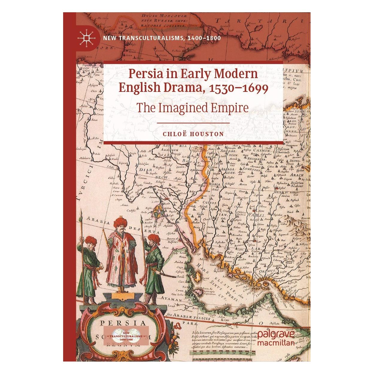 Springer Persia in Early Modern English Drama, 1530-1699 (Englisch, Hardcover, Chloë Houston) (9783031226175)