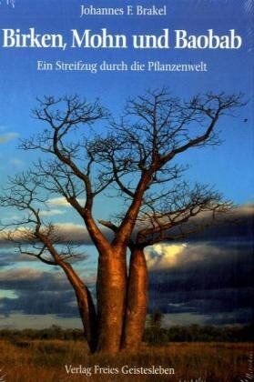Brakel, Johannes F. - Birken, Mohn und Baobab: Ein Streifzug durch die Pflanzenwelt - Preis vom 13.10.2026 11:25:28 h