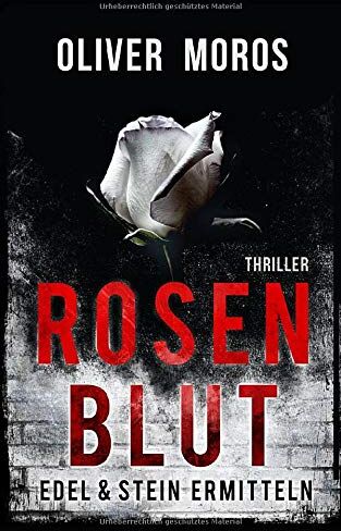 Oliver Moros - Rosenblut: Thriller (Edel & Stein ermitteln, Band 1) - Preis vom 02.10.2026 23:42:20 h