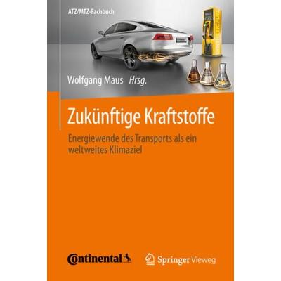 Zukünftige Kraftstoffe, Gebundene Ausgabe von , Springer Berlin, 978-3-662-58005-9
