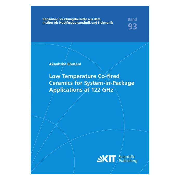 KIT Scientific Publishing Low Temperature Co-fired Ceramics for System-in-Package Applications at 122 GHz (Englisch, Softcover, Akanksha Bhutani) (56113590)