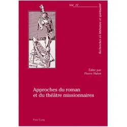 Approches du roman et du théâtre missionnaires, Fachbücher von Pierre Halen