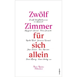 Zwölf Zimmer für sich allein, Belletristik von The Paris Review, Margaret Atwood, Elena Ferrante, Rachel Cusk