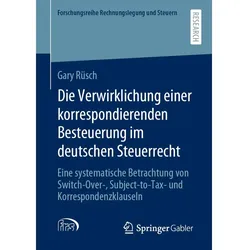 Die Verwirklichung einer korrespondierenden Besteuerung im deutschen Steuerrecht, Fachbücher von Gary Rüsch