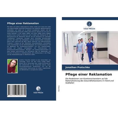 Pflege einer Reklamation, Taschenbuch von Jonathan Pratschke, Verlag Unser Wissen, 978-620-3-50607-5