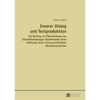 Innerer Dialog und Textproduktion, Taschenbuch von Emma Huber, Peter Lang GmbH, Internationaler Verlag der Wissenschaften, 978-3-631-65570-2