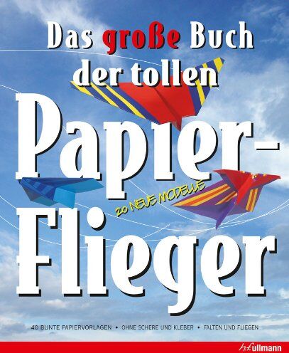 Das große Buch der tollen Papierflieger - Preis vom 02.10.2026 23:42:20 h