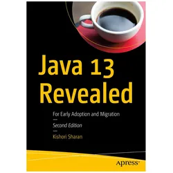 Java 13 Revealed, Fachbücher von Kishori Sharan