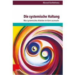 Die systemische Haltung, Fachbücher von Manuel Barthelmess