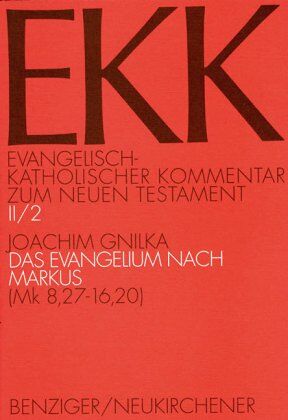 Joachim Gnilka - Evangelisch-Katholischer Kommentar zum Neuen Testament, EKK, Bd.2/2, Das Evangelium nach Markus: TEILBD II/2 - Preis vom 11.10.2026 03:10:56 h