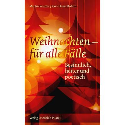 Weihnachten – für alle Fälle, Taschenbuch von Martin Reutter,Karl-Heinz Röhlin, Pustet, F, 978-3-7917-3604-4