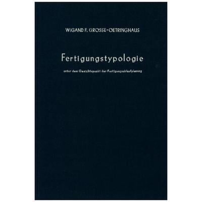 Fertigungstypologie, Gebundene Ausgabe von Wigand F. Grosse-Oetringhaus, Duncker & Humblot, 978-3-428-03122-1