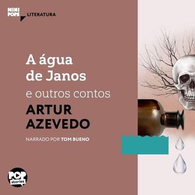 A água de Janos e outros contos - Artur Azevedo, Audio, 9786554114448